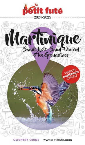 Petit Futé Martinique. Sainte Lucie, Saint-Vincent et les Grenadines, Edition 2024