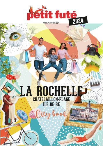Petit futé La Rochelle. Châtelaillon-Plage, Ile de Ré, Edition 2024