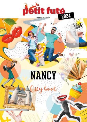 Petit Futé Nancy. Edition 2024