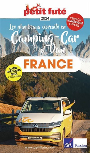 Petit Futé Les plus beaux circuits en Camping-car et Van. Edition 2024