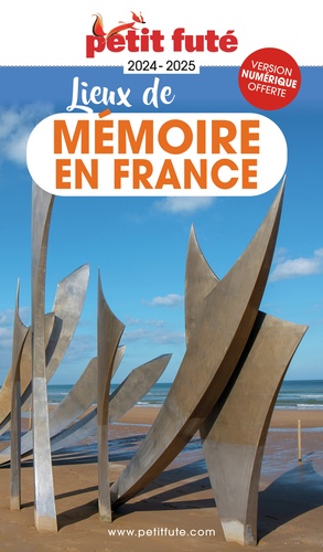 Petit Futé Lieux de mémoire en France. Edition 2024