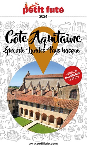 Petit Futé Côte Aquitaine. Gironde - Landes - Pays Basque, Edition 2024