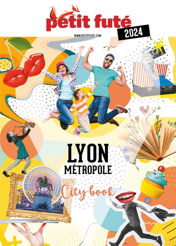 Petit Futé Lyon métropole. Edition 2024