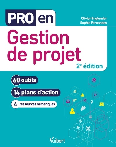 Pro en gestion de projet. 60 outils et 14 plans d'action, 2e édition