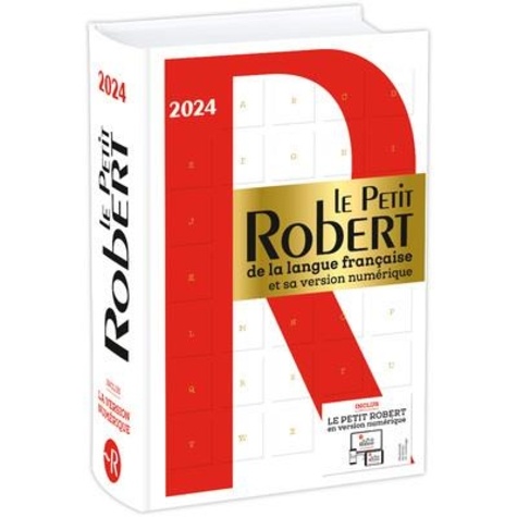 Le Petit Robert. Dictionnaire alphabétique et analogique de la langue française, Edition 2024