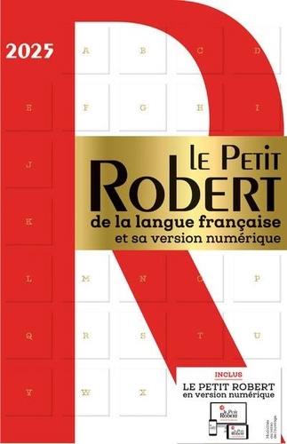 Le Petit Robert de la langue française et sa version numérique. Edition 2025