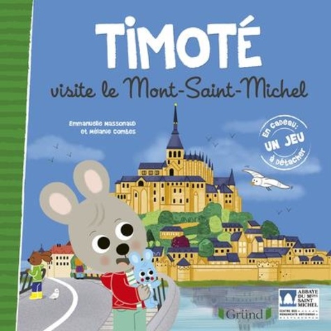 Timoté : Timoté visite le Mont-Saint-Michel. Avec 1 jeu à détacher
