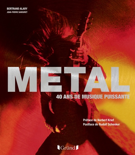 Metal. 40 ans de musique puissante
