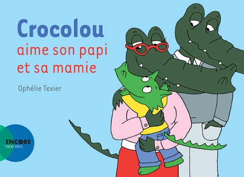 Crocolou : Crocolou aime son papi et sa mamie