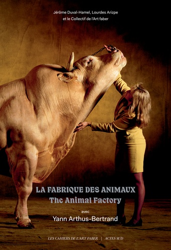 La fabrique des animaux. Edition bilingue français-anglais