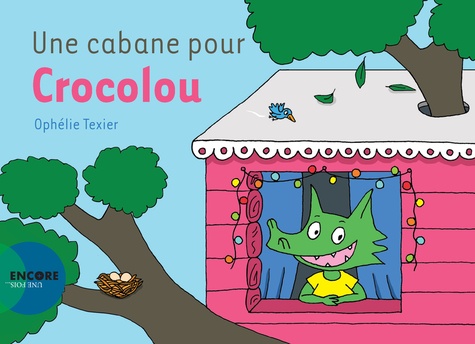 Crocolou : Une cabane pour Crocolou