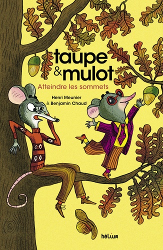 Taupe & Mulot Tome 7 : Atteindre les sommets