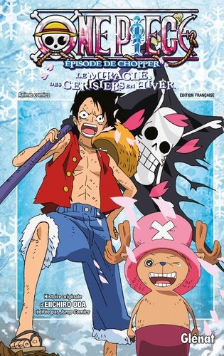 One Piece Anime comics : L'épisode de Chopper. Le miracle des cerisiers en hiver