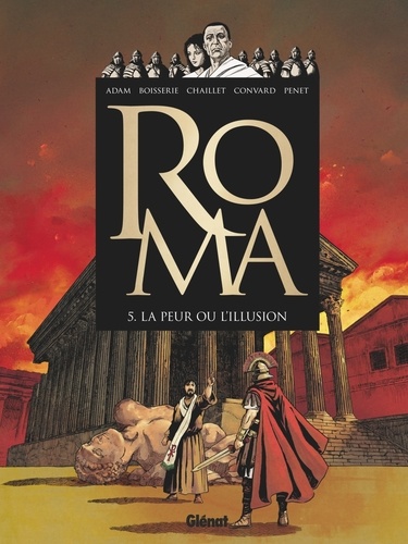 Roma Tome 5 : La peur ou l'illusion