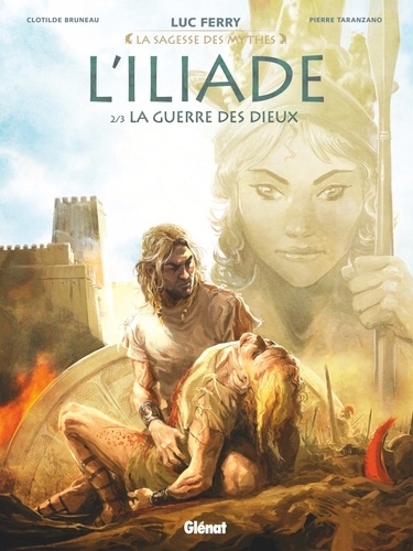 L'Iliade Tome 2 : La guerre des dieux