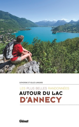 Autour du lac d'Annecy. Les plus belles randonnées