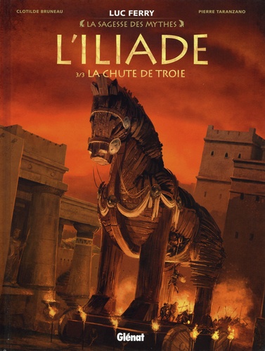 L'Iliade Tome 3 : La chute de Troie