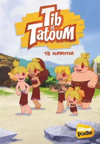Tib et Tatoum Tome 3 : Tib Superstar