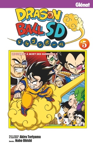 Dragon Ball SD Tome 5 : Le combat à mort des guerriers !!