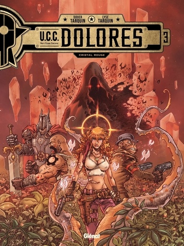 UCC Dolores Tome 3 : Cristal rouge