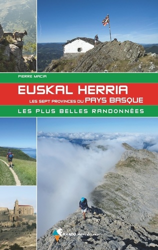 Euskal Herria. Les sept provinces du Pays Basque - Les plus belles randonnées
