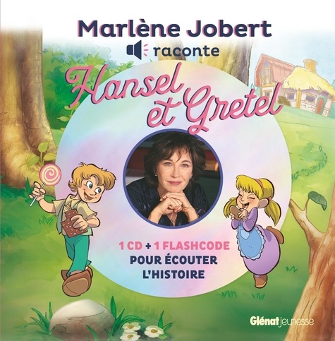 Marlène Jobert raconte Hansel et Gretel. Avec 1 CD audio