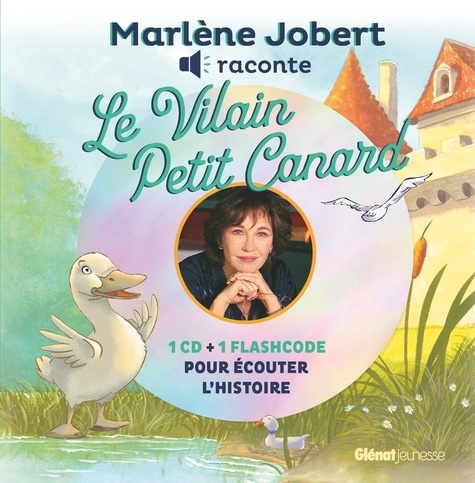 Marlène Jobert raconte Le vilain petit canard. Avec 1 CD audio