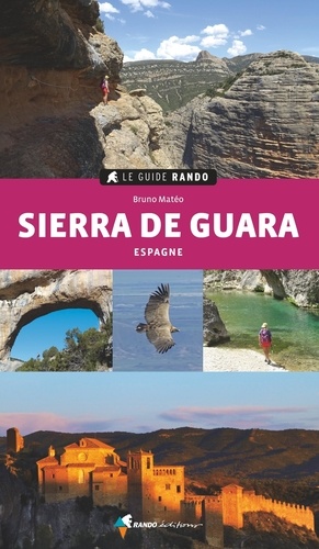 Le guide rando Sierra de Guara. Espagne