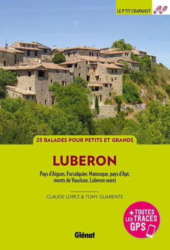 Dans le Luberon. Pays d'Aigues, Forcalquier, Manosque, pays d'Apt, monts de Vaucluse, Luberon ouest, 3e édition
