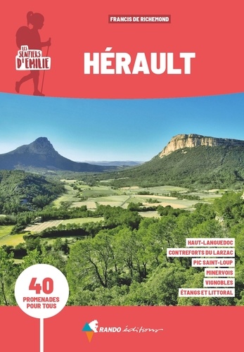 Les sentiers d'Emilie - Hérault. 40 promenades pour tous