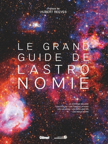 Le grand guide de l'astronomie. 9e édition