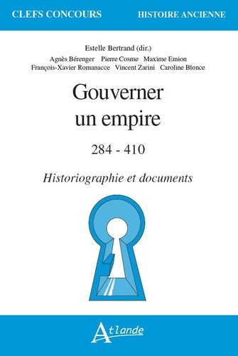 Gouverner un empire. 284-410 – Historiographie et documents