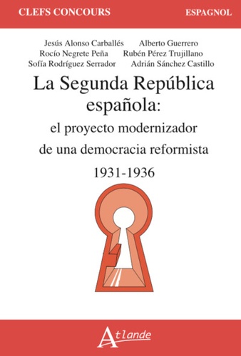 La Segunda República española. El proyecto modernizador de une democracia reformista (1931-1936), Edition en espagnol