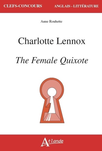 Charlotte Lennox. The Female Quixote