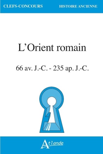 L'Orient romain. 66 av. n. è. - 235 de n. è.