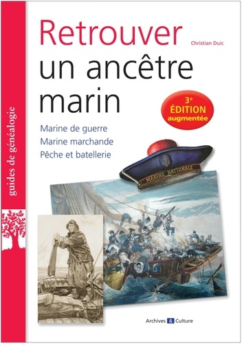 Retrouver un ancêtre marin. 3e édition revue et augmentée