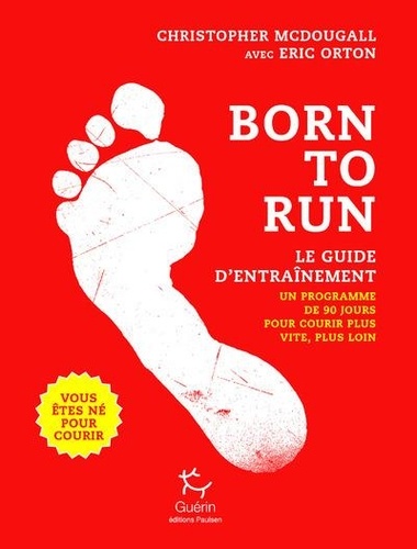 Born to run, le guide d'entraînement. Tome 2