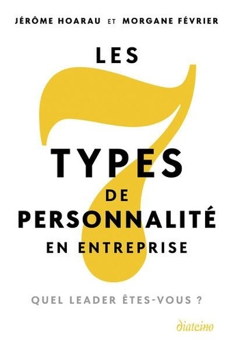 Les 7 types de personnalité en entreprise