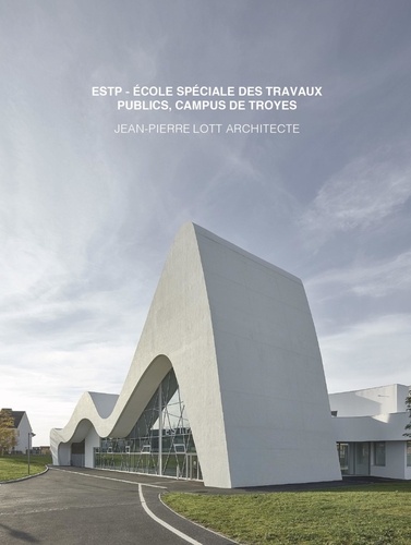 Le nouveau campus de l'ESTP à Troyes