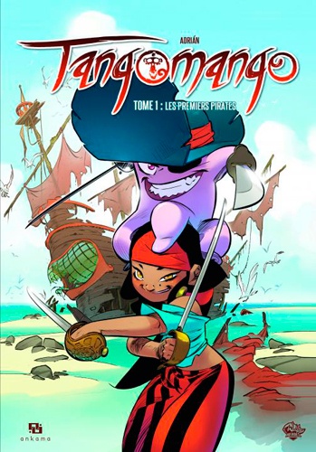 Adrian Tangomango Tome 1 : Les premiers pirates