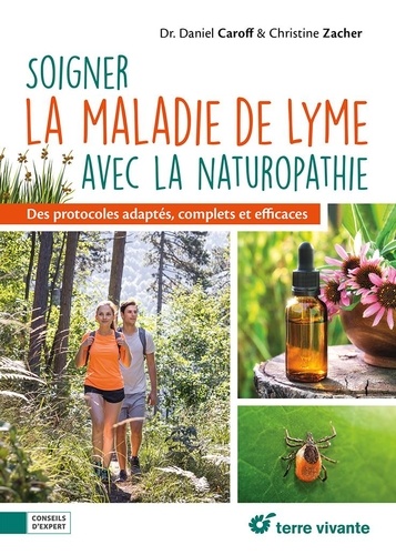 Soigner la maladie de Lyme avec la naturopathie. Protocoles adaptés et efficaces