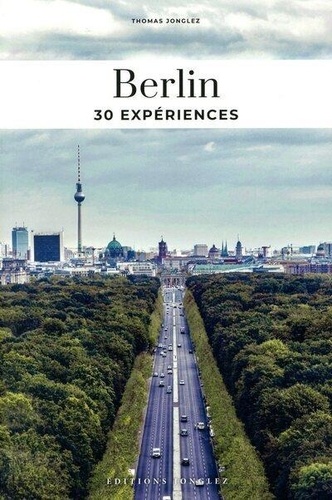 Berlin. 30 expériences
