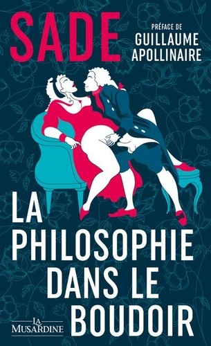 La Philosophie dans le boudoir. Edition collector