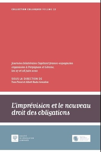 L'imprévision et le nouveau droit des obligations. Journées bilatérales Capitant franco-espagnoles organisées à Perpignan et Gérone, les 27 et 28 juin 2022