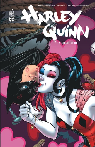 Harley Quinn Tome 3 : Dingue de toi