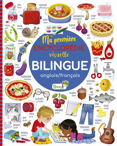 Ma première encyclopédie visuelle bilingue. Edition bilingue français-anglais