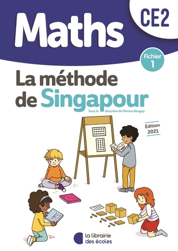 Maths CE2 La méthode de Singapour. Fichier 1, Edition 2021