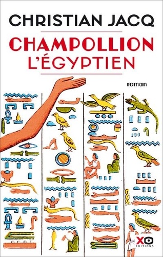 Champollion, l'égyptien. Edition collector
