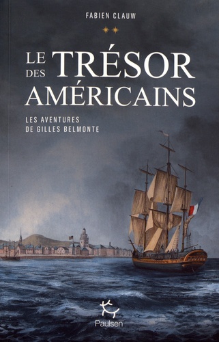 Les aventures de Gilles Belmonte Tome 2 : Le trésor des Américains