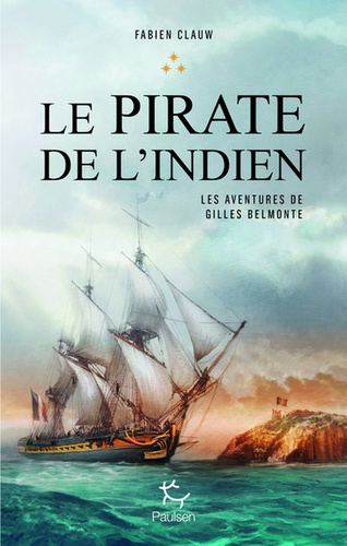 Les aventures de Gilles Belmonte Tome 3 : Le pirate de l'indien